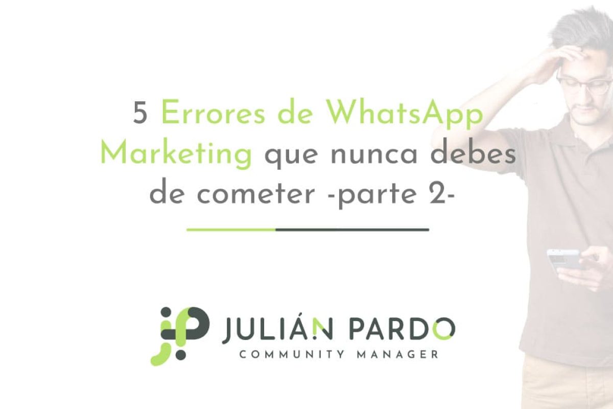 5 errores de whatsapp marketing que nunca debes cometer -parte2-