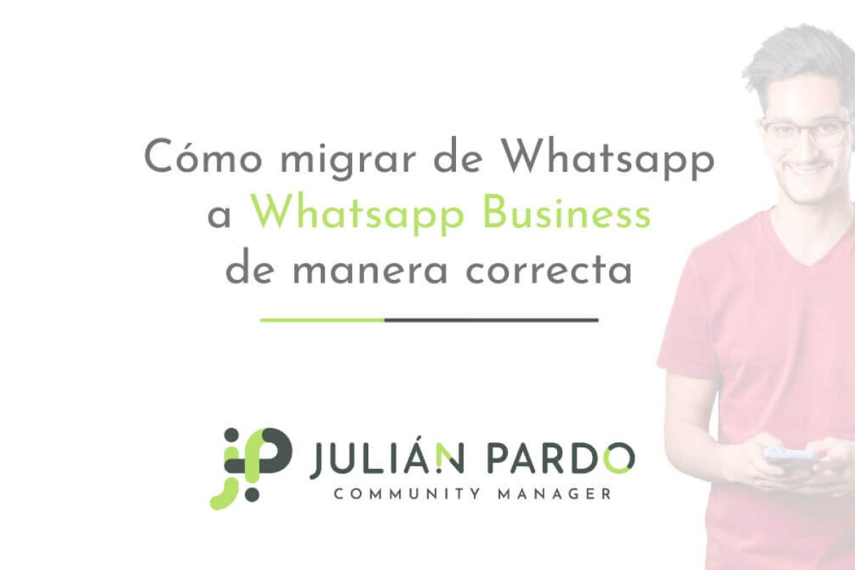 Como migrar de Whatsapp a Whatsapp Business de manera correcta